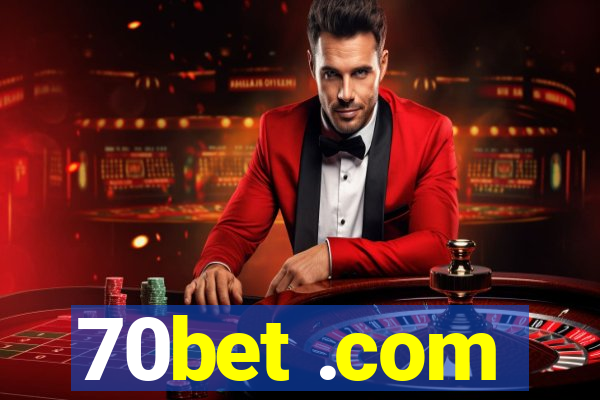 70bet .com